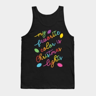 My Favorite Color is Christmas Lights ©GraphicLoveShop Tank Top